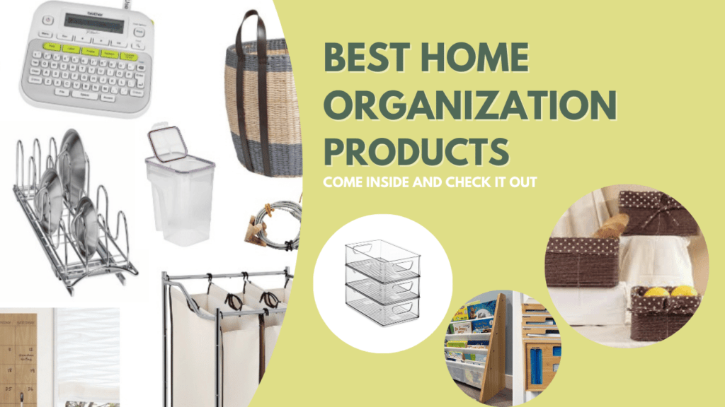 Best Home Organization Products for a Clutter-Free Home