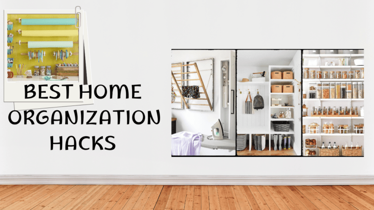 Best Home Organization Hacks